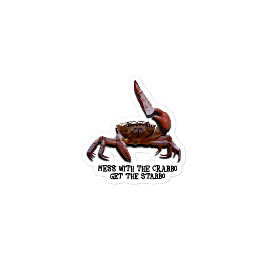 Mess with crabbo sticker